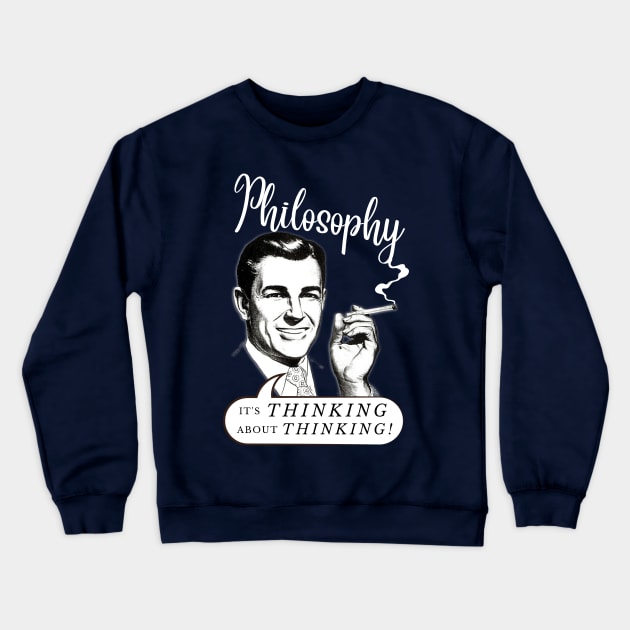 Philosophy: White Type Crewneck Sweatshirt by Simontology